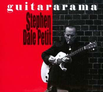 Album Stephen Dale Petit: Guitararama