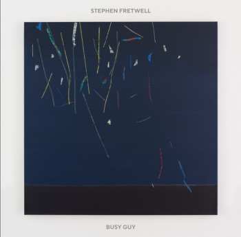 Stephen Fretwell: Busy Guy