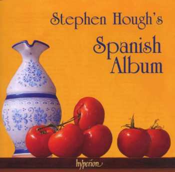 Album Stephen Hough: Stephen Hough's Spanish Album