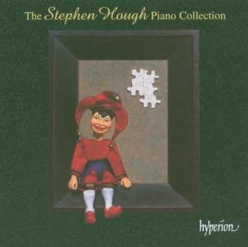 Album Stephen Hough: The Stephen Hough Piano Collection