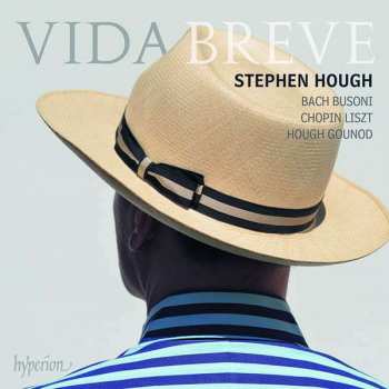 Album Stephen Hough: Vida Breve