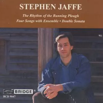 The Rhythm Of The Running Plough • Four Songs With Ensemble • Double Sonata
