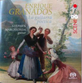 Album Stephen Marchionda: Enrique Granados La Guitarra Poetica