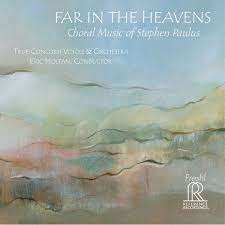 CD Stephen Paulus: Far In The Heavens (Choral Music Of Stephen Paulus) 502815