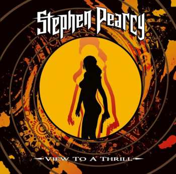 CD Stephen Pearcy: View To A Thrill 38891