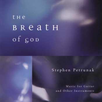 Album Stephen Petrunak: Breath Of God