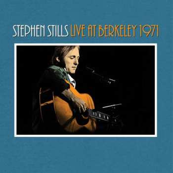 Album Stephen Stills: Live At Berkeley 1971