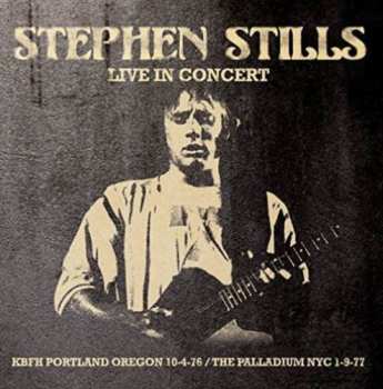 Album Stephen Stills: Live In Concert