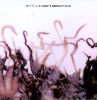 LP Stephin Merritt: Obscurities 66761