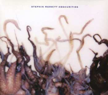 CD Stephin Merritt: Obscurities 520653