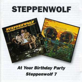 Steppenwolf: At Your Birthday Party / Steppenwolf 7