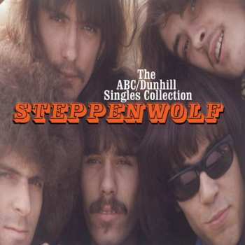 Steppenwolf: The ABC / Dunhill Singles Collection