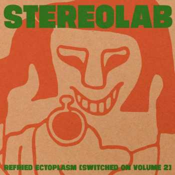 Album Stereolab: Refried Ectoplasm [Switched On Volume 2]