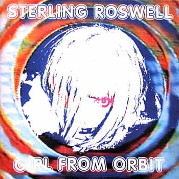 CD Sterling Roswell: Girl From Orbit 241482