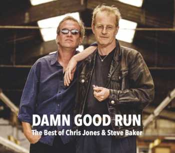 Album Steve Baker & Chris Jones: Damn Good Run