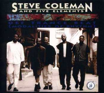Album Steve Coleman And Five Elements: Def Trance Beat (Modalities Of Rhythm)