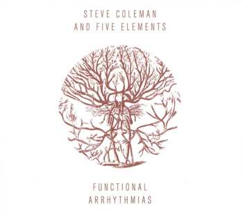 Album Steve Coleman And Five Elements: Functional Arrhythmias
