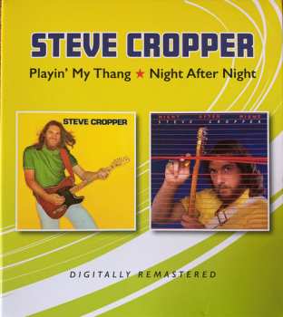 Steve Cropper: Playin' My Thang / Night After Night