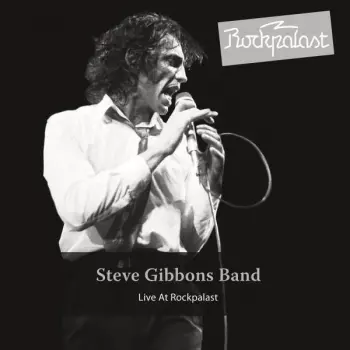 Steve Gibbons Band: Live At Rockpalast