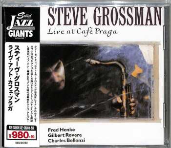 CD Steve Grossman: Live At Café Praga LTD