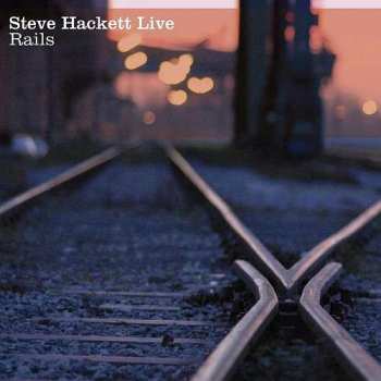 Album Steve Hackett: Live Rails