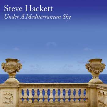 Album Steve Hackett: Under A Mediterranean Sky