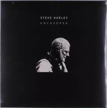 Steve Harley: Uncovered