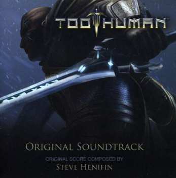 Album Steve Henifin: Too Human - Original Soundtrack