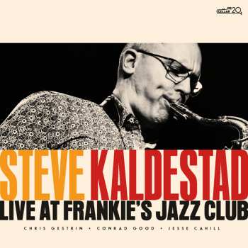Album Steve Kaldestad: Live At Frankie's Jazz Club