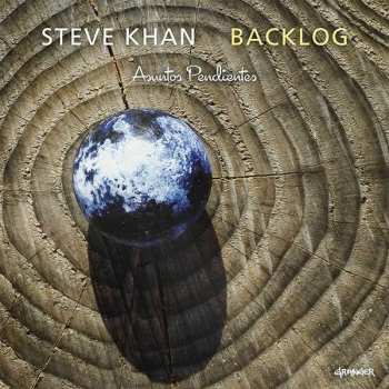 Album Steve Khan: Backlog = Asuntos Pendientes