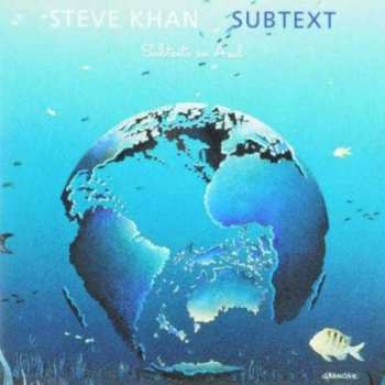 Album Steve Khan: Subtext = Subtexto En Azul