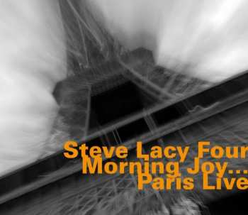 Album Steve Lacy Four: Morning Joy (Live At Sunset Paris)