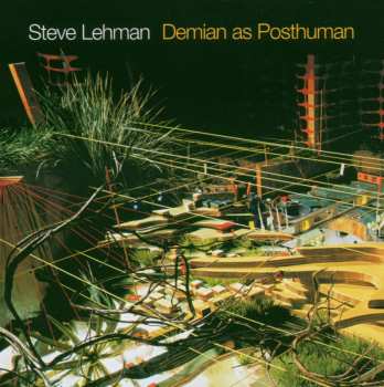 CD Steve Lehman: Demian As Posthuman 465267