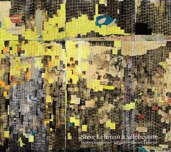 Album Steve Lehman: Steve Lehman & Sélébéyone