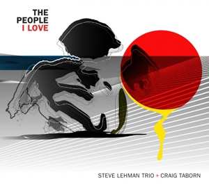 Album Steve Lehman Trio: The People I Love