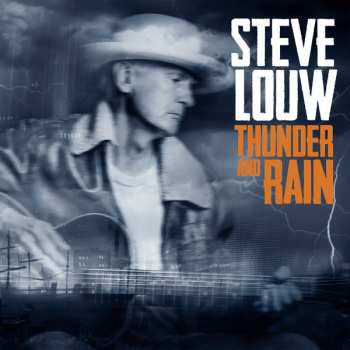 Album Steve Louw: Thunder And Rain
