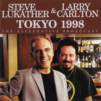 Album Steve Lukather: Tokyo 1998 - The Alternative Broadcast