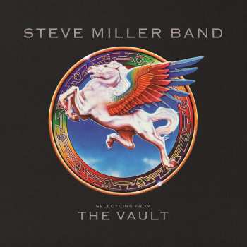 Steve Miller Band: Selections From The Vault