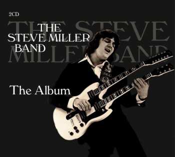 Steve Miller Band: The Album