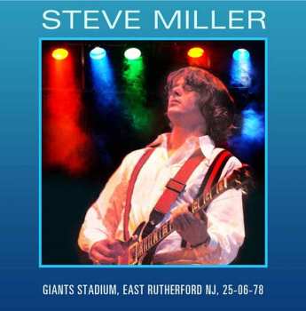 Album Steve Miller: Giants Stadium, East Rutherford Nj 25-06-78