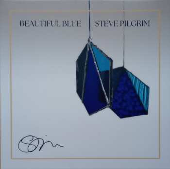 Album Steve Pilgrim: Beautiful Blue