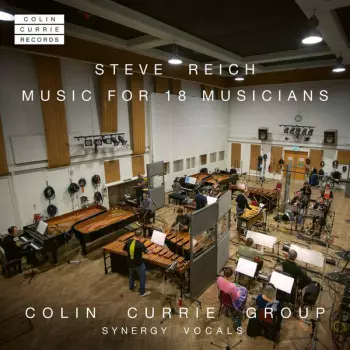 Steve Reich: Steve Reich - Music For 18 Musicians