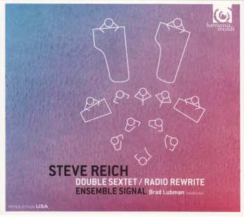 CD Steve Reich: Double Sextet / Radio Rewrite 108741