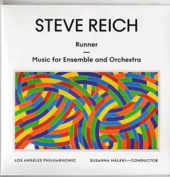 Steve Reich: Runner/Music For Ensemble And Orchestra