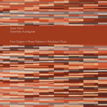 LP Steve Reich: Four Organs • Phase Patterns • Pendulum Music 341493