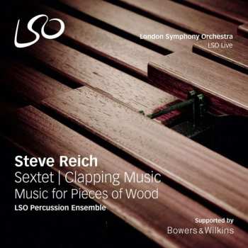 Album Steve Reich: Sextet | Clapping Music | Music For Pieces Of Wood