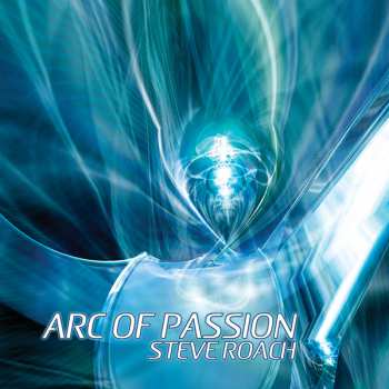 Album Steve Roach: Arc Of Passion