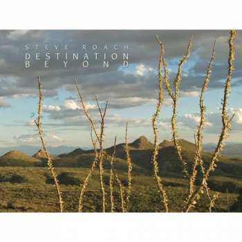 Album Steve Roach: Destination Beyond