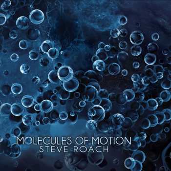 Album Steve Roach: Molecules Of Motion