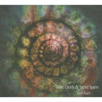 Album Steve Roach: Mystic Chords & Sacred Spaces (Part 1)
